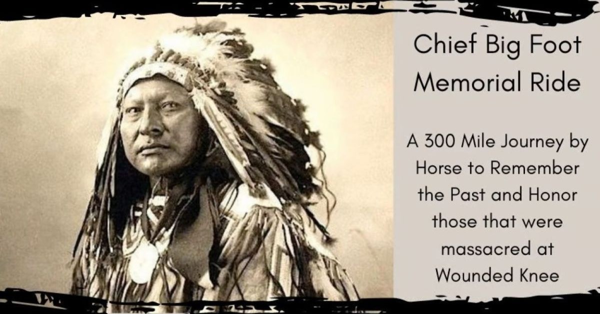 Chief Big Foot Memorial Ride honoring Lakota history through a 300 mile horseback journey to Wounded Knee